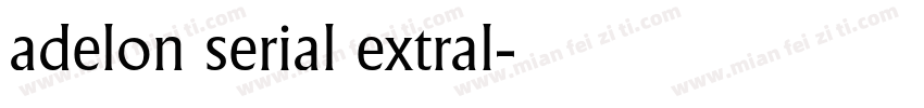 adelon serial extral字体转换